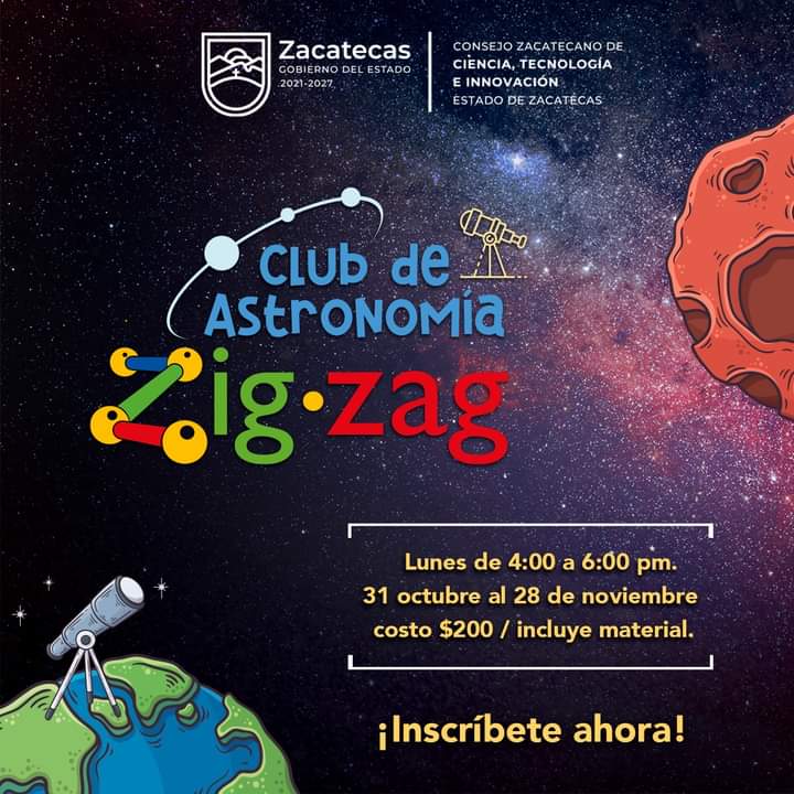 Anuncia Gobierno de Zacatecas actividades recreativas de aproximación a la Ciencia, Tecnología e Innovación en el Zigzag